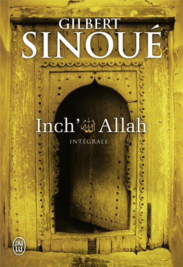 INCH'ALLAH : INTEGRALE T.1 ET T.2 - SINOUE GILBERT - J'ai lu