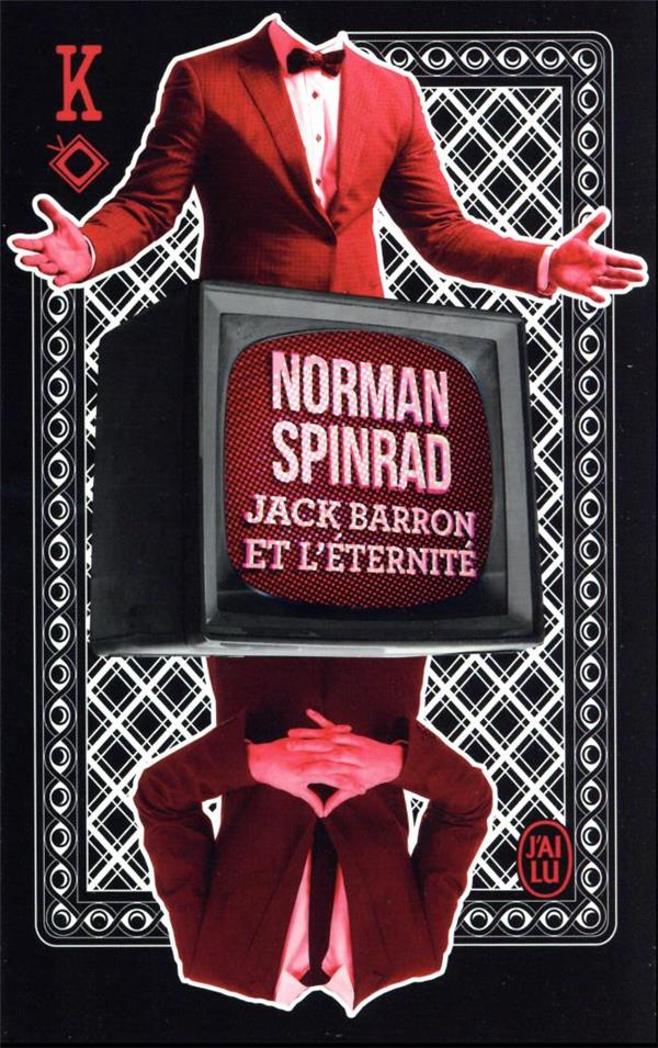 JACK BARRON ET L'ETERNITE - SPINRAD NORMAN - J'AI LU