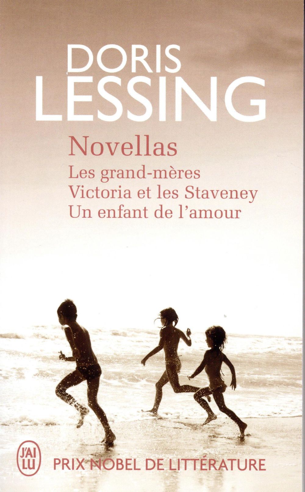 NOVELLAS : LES GRAND-MERES, VICTORIA ET LES STAVENEY, UN ENFANT DE L'AMOUR - LESSING DORIS - J'ai lu