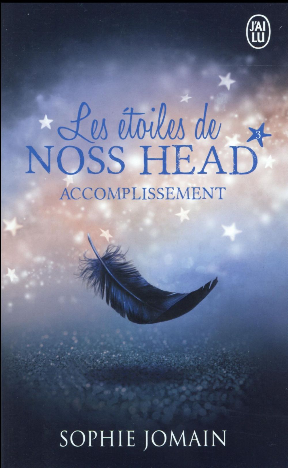 LES ETOILES DE NOSS HEAD T.3  -  ACCOMPLISSEMENT - JOMAIN SOPHIE - J'ai lu