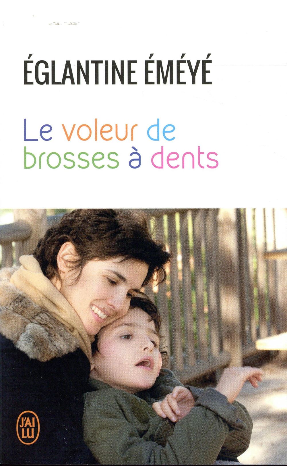 LE VOLEUR DE BROSSES A DENTS - EMEYE EGLANTINE - J'ai lu