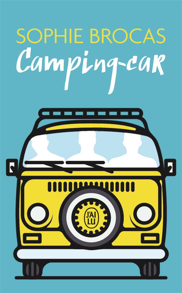 CAMPING-CAR - BROCAS SOPHIE - J'ai lu