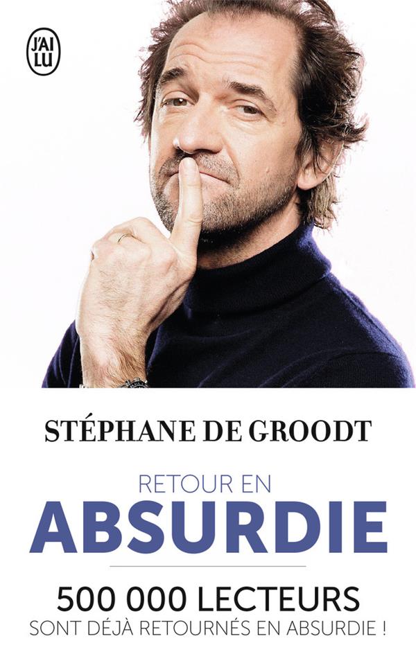 RETOUR EN ABSURDIE - DE GROODT STEPHANE - J'ai lu