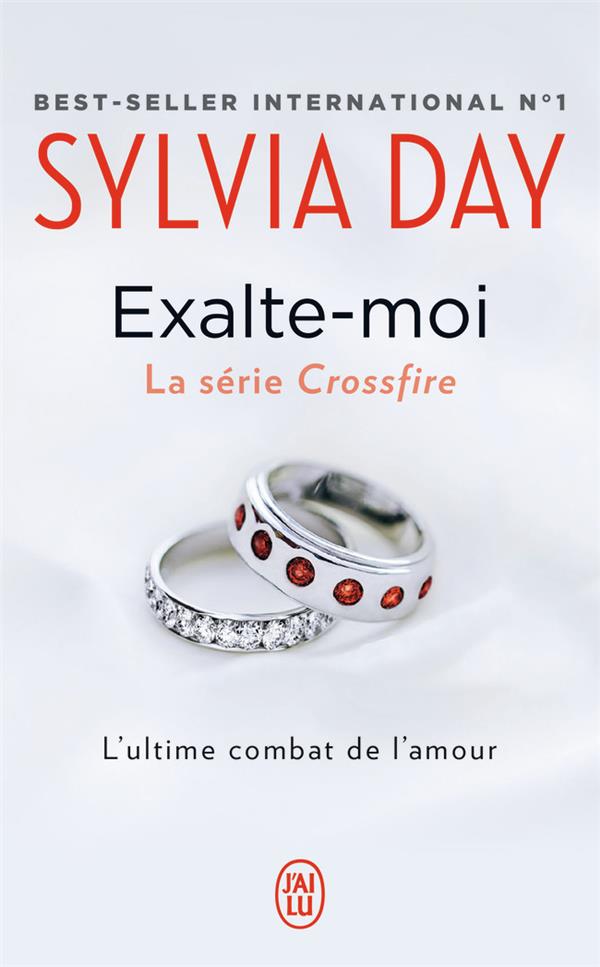 CROSSFIRE TOME 5 : EXALTE-MOI  -  L'ULTIME COMBAT DE L'AMOUR - DAY SYLVIA - J'AI LU