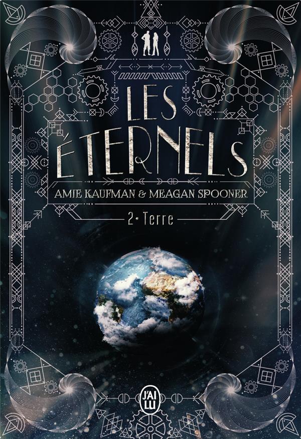 LES ETERNELS TOME 2 : TERRE - KAUFMAN/SPOONER - J'AI LU