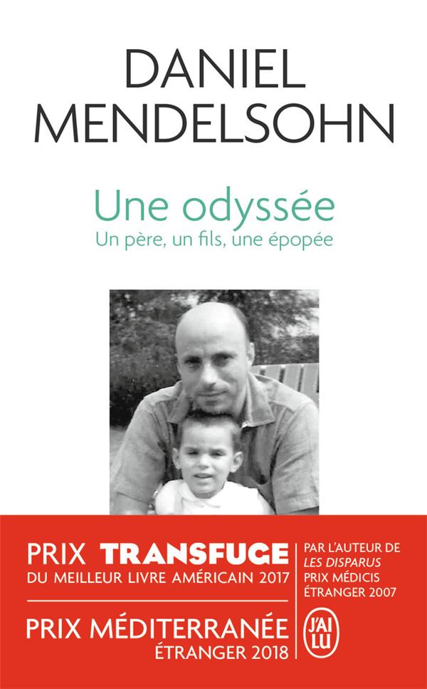 UNE ODYSSEE  -  UN PERE, UN FILS, UNE EPOPEE - MENDELSOHN DANIEL - J'AI LU