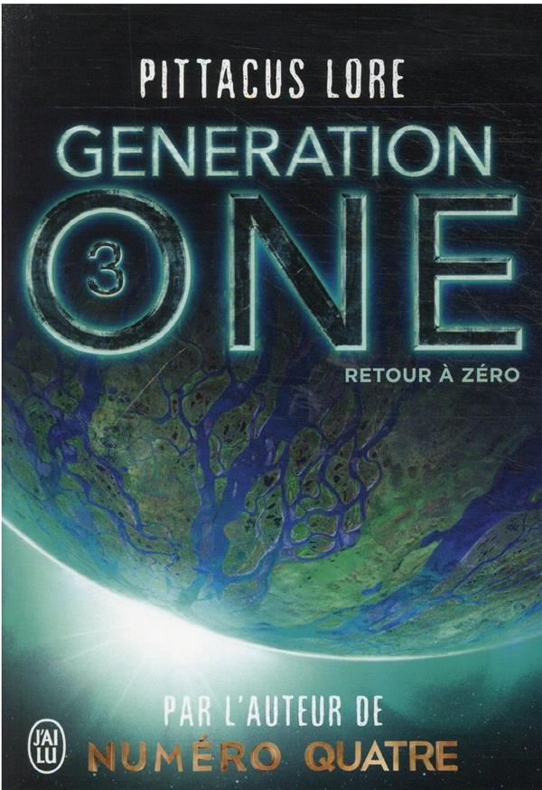 GENERATION ONE TOME 3 : RETOUR A ZERO - LORE PITTACUS - J'AI LU