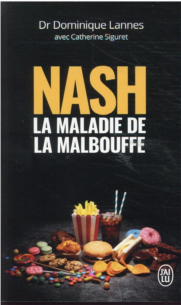 NASH : LA MALADIE DE LA MALBOUFFE - LANNES/MENES - J'AI LU