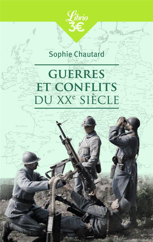 GUERRES ET CONFLITS DU XXE SIECLE - CHAUTARD SOPHIE - J'AI LU