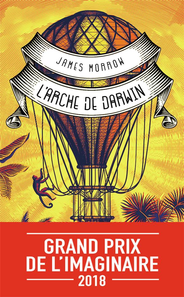 L'ARCHE DE DARWIN OU UNE PREFERENCE POUR LE SINGE - MORROW JAMES - J'AI LU