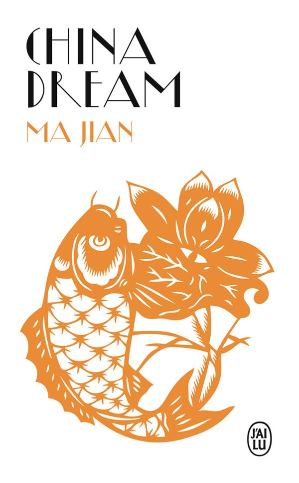 CHINA DREAM - JIAN MA - J'AI LU