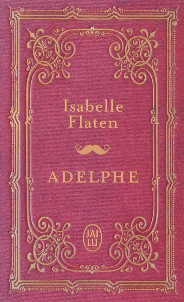 ADELPHE - FLATEN ISABELLE - J'AI LU