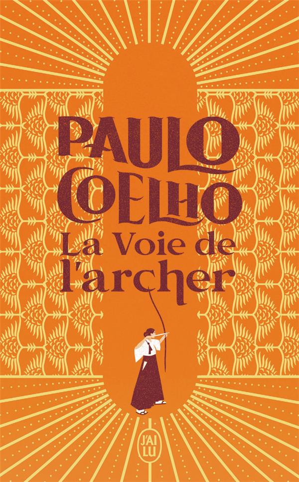 LA VOIE DE L'ARCHER - COELHO/NIEMANN - J'AI LU