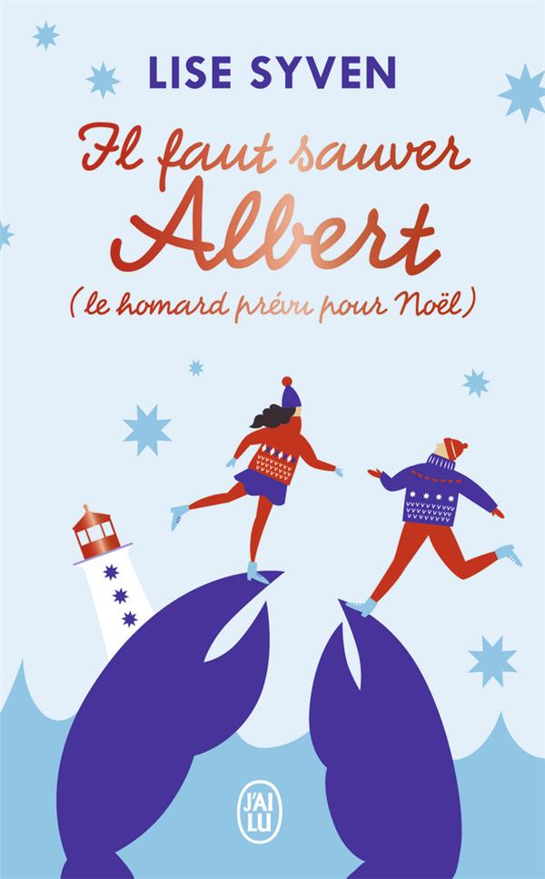 IL FAUT SAUVER ALBERT (LE HOMARD PREVU POUR NOEL) - SYVEN LISE - J'AI LU