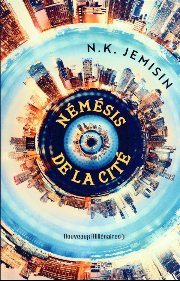 MEGAPOLES TOME 2 : NEMESIS DE LA CITE - JEMISIN N.K. - J'AI LU