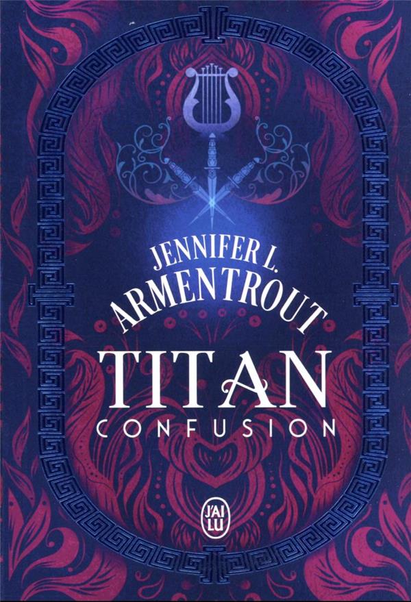 TITAN TOME 1 : CONFUSION - ARMENTROUT J L. - J'AI LU