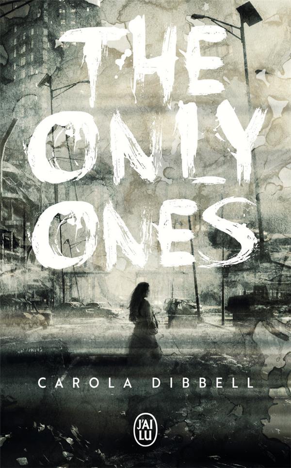 THE ONLY ONES - DIBBELL CAROLA - J'AI LU