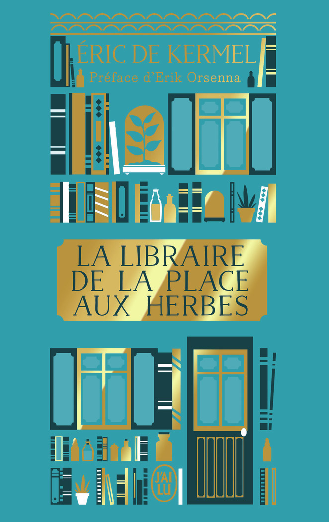 La libraire de la place aux Herbes - Kermel Éric de, Orsenna Erik - J'AI LU