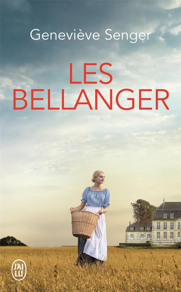 LES BELLANGER TOME 1 - SENGER GENEVIEVE - J'AI LU