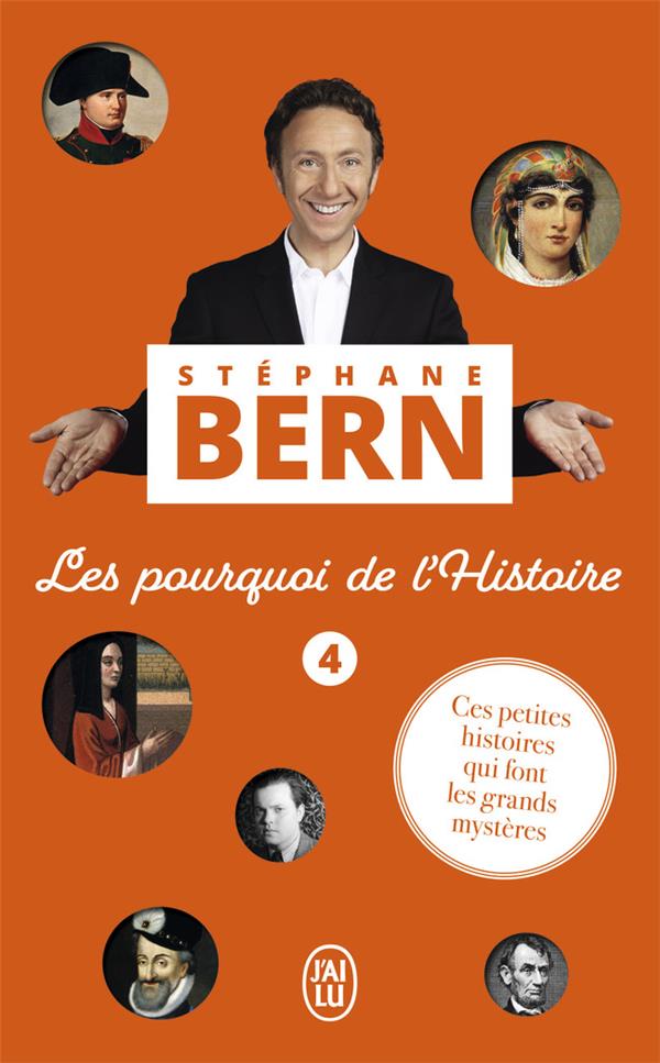 LES POURQUOI DE L'HISTOIRE TOME 4 - BERN STEPHANE - J'AI LU