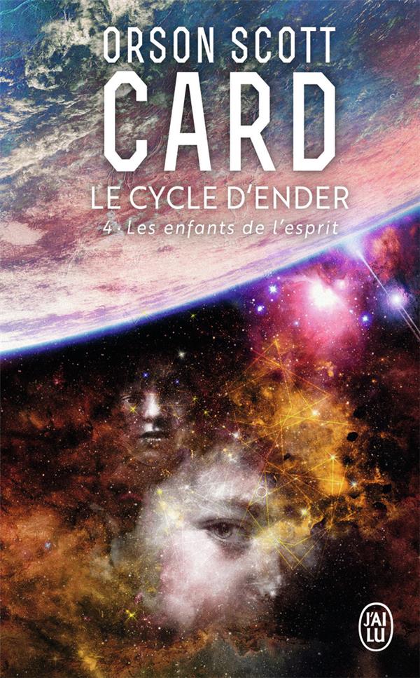 LE CYCLE D'ENDER TOME 4 : LES ENFANTS DE L'ESPRIT - CARD ORSON SCOTT - J'AI LU