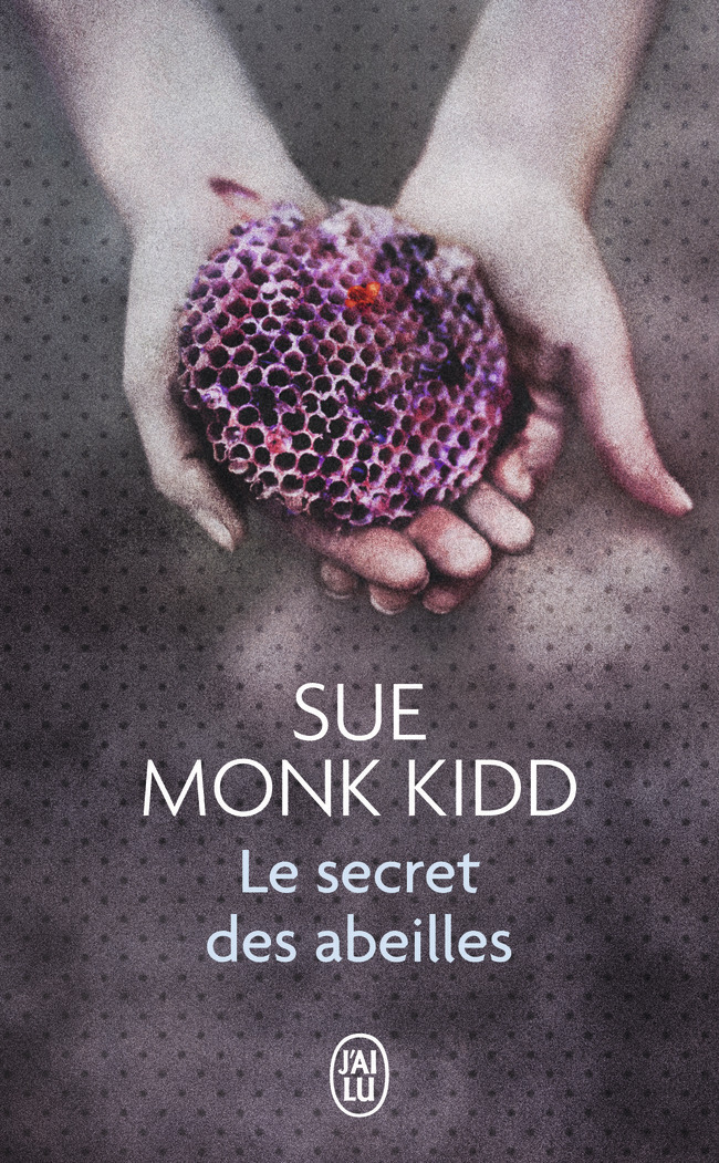 Le secret des abeilles - Monk Kidd Sue, Garène Michèle - J'AI LU