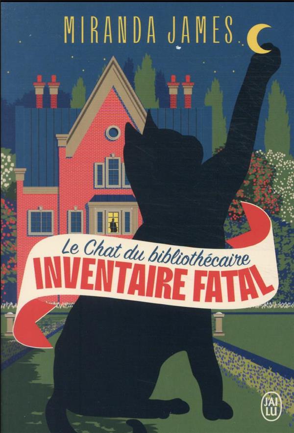 LE CHAT DU BIBLIOTHECAIRE TOME 2 : INVENTAIRE FATAL - JAMES MIRANDA - J'AI LU