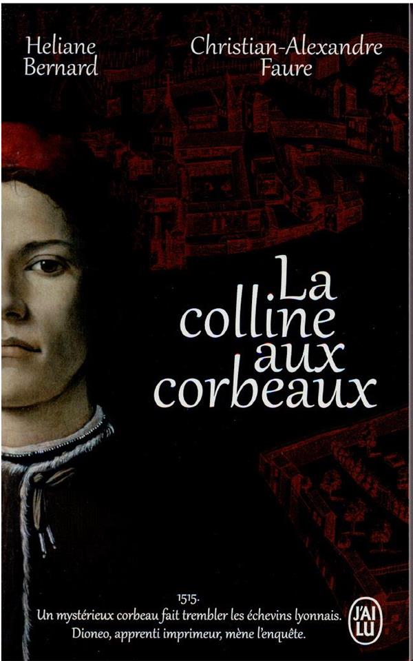 LES DENTS NOIRES TOME 1 : LA COLLINE AUX CORBEAUX - BERNARD/FAURE - J'AI LU