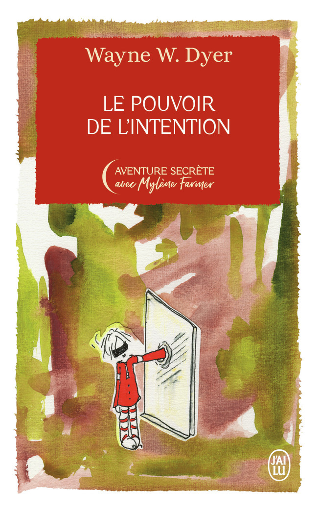 Le pouvoir de l'intention - Édition Collector - Dyer Wayne W., Farmer Mylène, Hallé Christian - J'AI LU