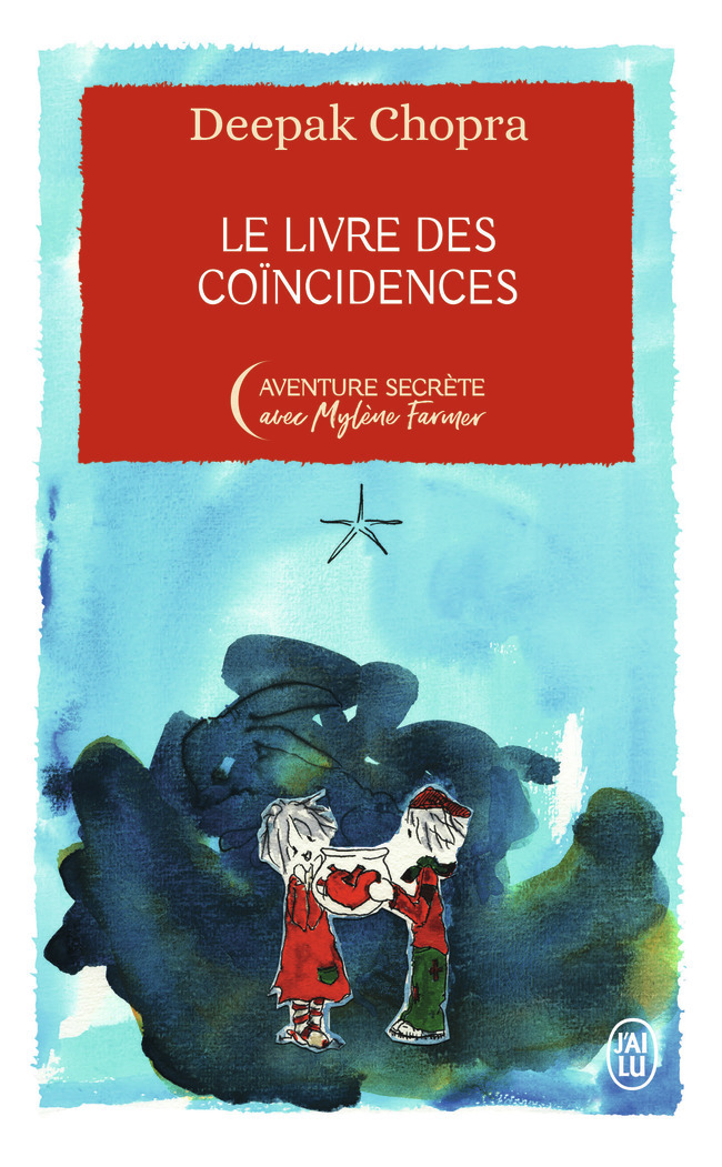 Le livre des coïncidences - Édition Collector - Chopra Deepak, Farmer Mylène, Koralnik Nathalie - J'AI LU Le livre des coïncidences - Édition Collector - Chopra Deepak, Farmer Mylène, Koralnik Nathalie - J'AI LU