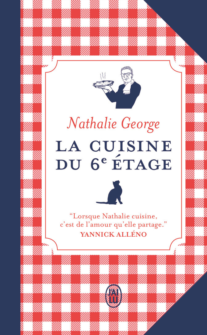 La cuisine du 6ᵉ étage - George Nathalie, Alléno Yannick - J'AI LU