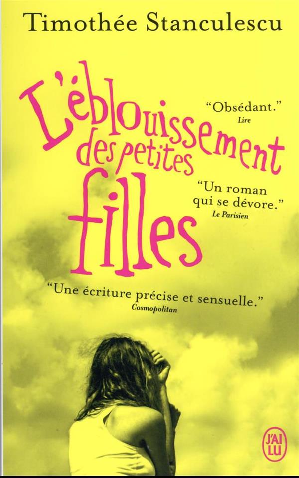 L'EBLOUISSEMENT DES PETITES FILLES - STANCULESCU TIMOTHEE - J'AI LU