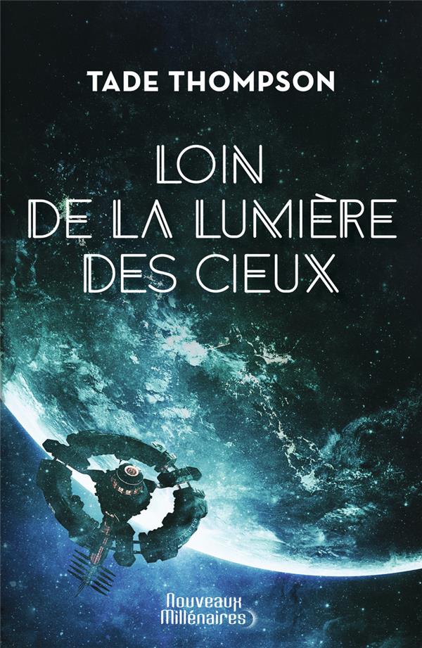 LOIN DE LA LUMIERE DES CIEUX - THOMPSON TADE - J'AI LU