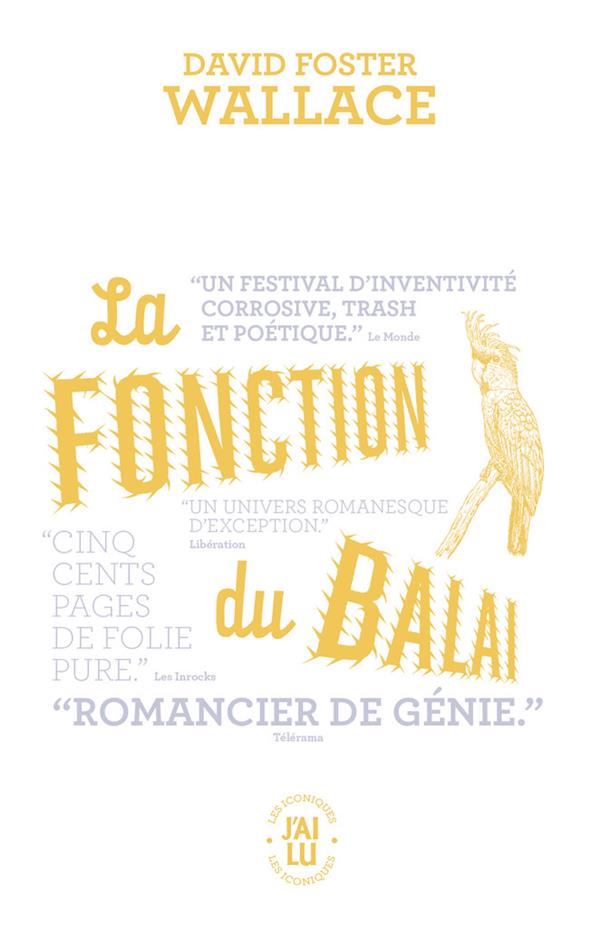 LA FONCTION DU BALAI - WALLACE DAVID FOSTER - J'AI LU