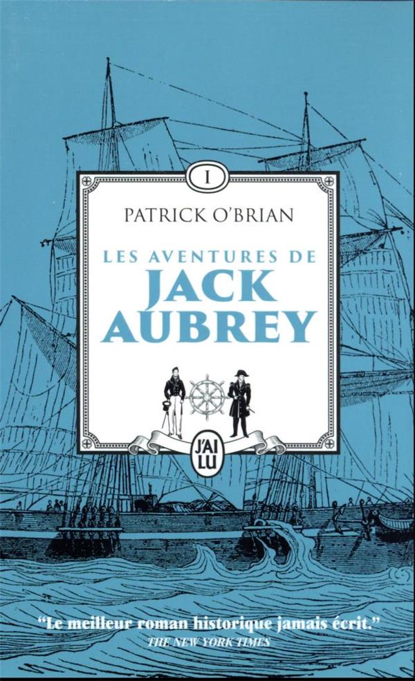 LES AVENTURES DE JACK AUBREY TOME 1 : MAITRE A BORD  -  CAPITAINE DE VAISSEAU - O-BRIAN/PROLONGEAU - J'AI LU