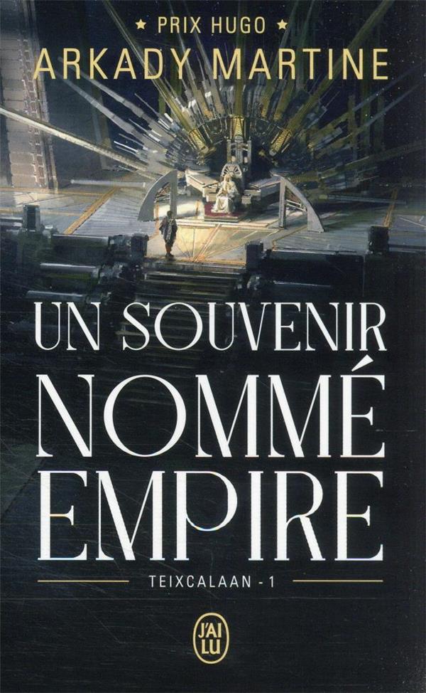 UN SOUVENIR NOMME EMPIRE - TEIXCALAAN - 1 - MARTINE ARKADY - J'AI LU