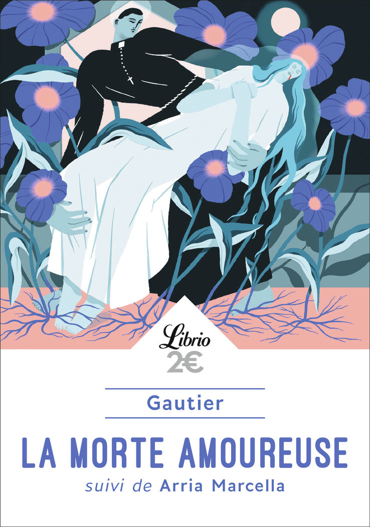 La Morte amoureuse - Gautier Théophile - J'AI LU La Morte amoureuse - Gautier Théophile - J'AI LU