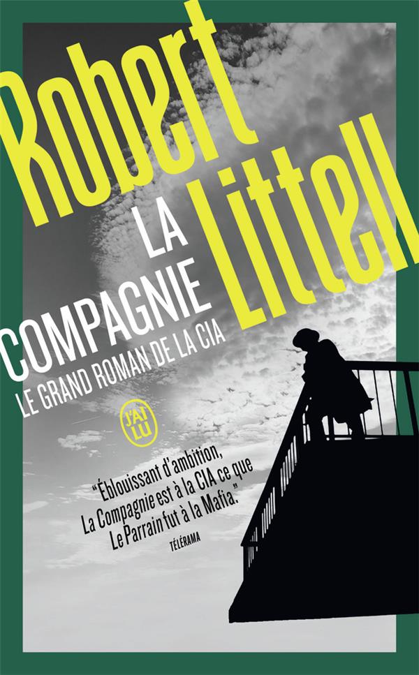 LA COMPAGNIE - LE GRAND ROMAN DE LA CIA - LITTELL ROBERT - J'AI LU