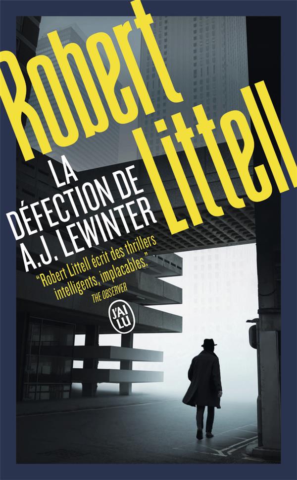 LA DEFECTION DE A. J. LEWINTER - LITTELL ROBERT - J'AI LU