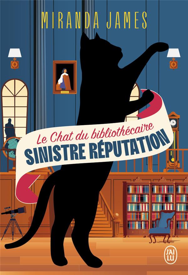 LE CHAT DU BIBLIOTHECAIRE TOME 4 : SINISTRE REPUTATION - JAMES MIRANDA - J'AI LU