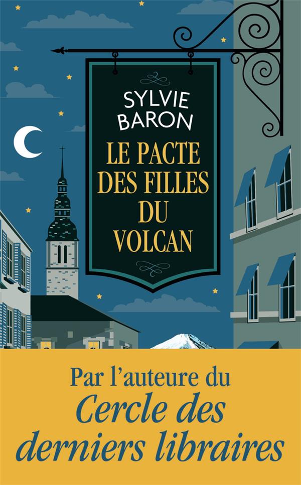 LE PACTE DES FILLES DU VOLCAN - BARON SYLVIE - J'AI LU