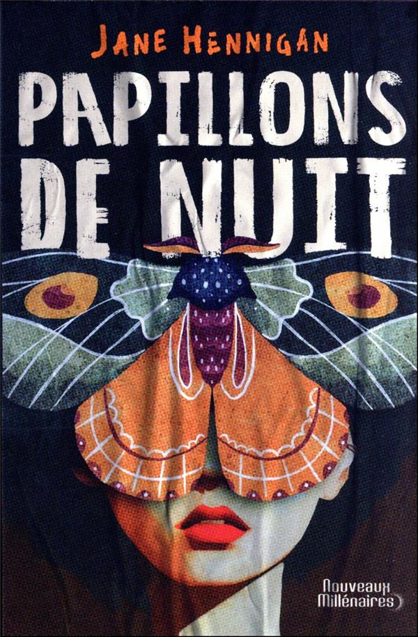 PAPILLONS DE NUIT - HENNIGAN JANE - J'AI LU