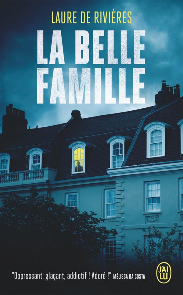 LA BELLE FAMILLE - DE RIVIERES LAURE - J'AI LU