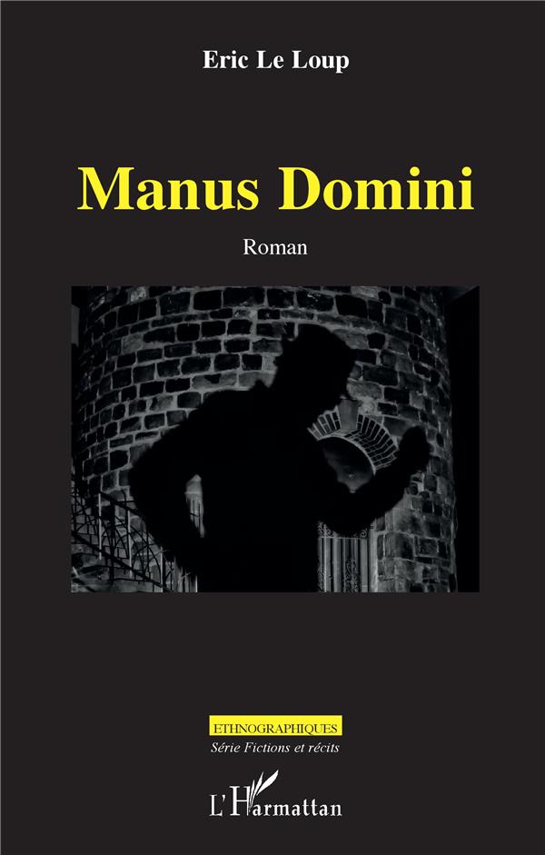 MANUS DOMINI - LE LOUP ERIC - L'HARMATTAN