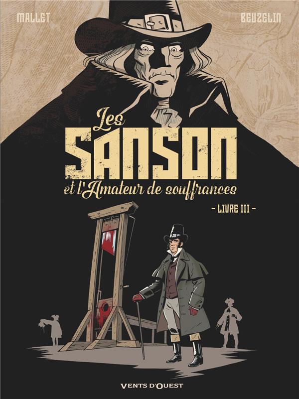 LES SANSON ET L'AMATEUR DE SOUFFRANCE T.3 - MALLET/BEUZELIN - GLENAT