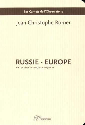 RUSSIE-EUROPE : DES MALENTENDUS PANEUROPEENS - ROMER J-C. - Inventaire