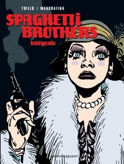 SPAGHETTI BROTHERS  -  INTEGRALE TOME 1 A TOME 6 - TRILLO/MANDRAFINA - VENTS D'OUEST