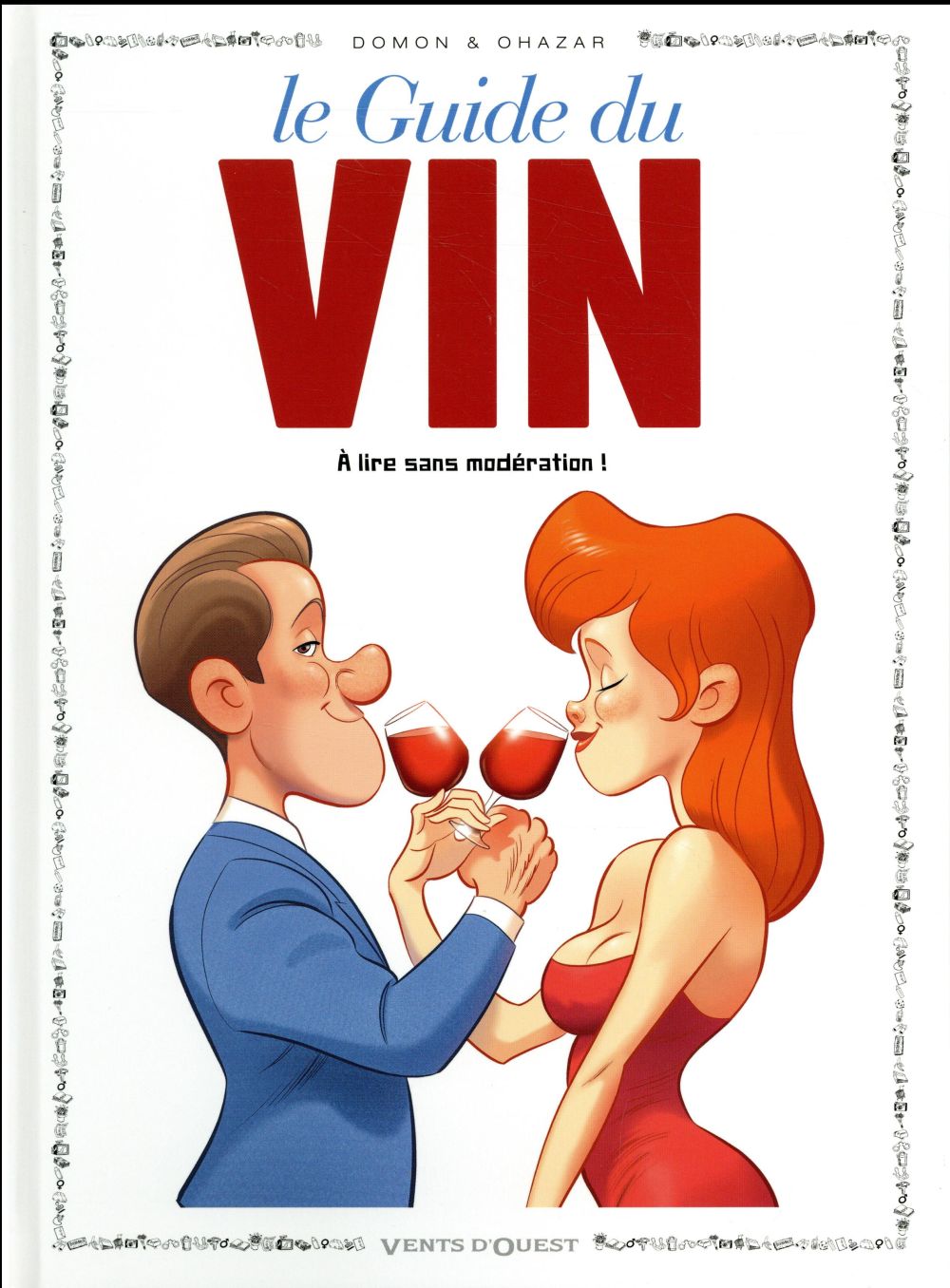 LE GUIDE DU VIN  -  A LIRE SANS MODERATION ! - DOMON/OHAZAR - Vents d'ouest