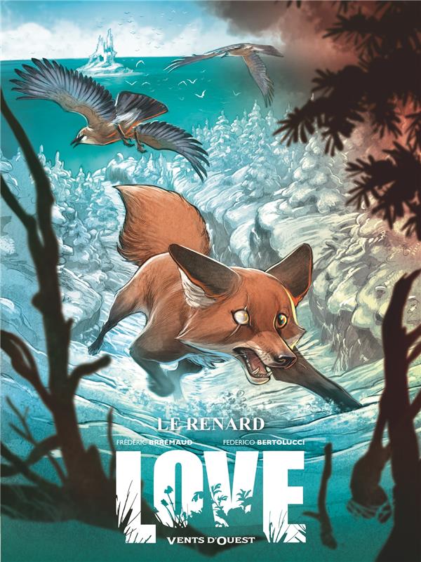 LOVE T.2  -  LE RENARD - BRREMAUD/BERTOLUCCI - VENTS D'OUEST