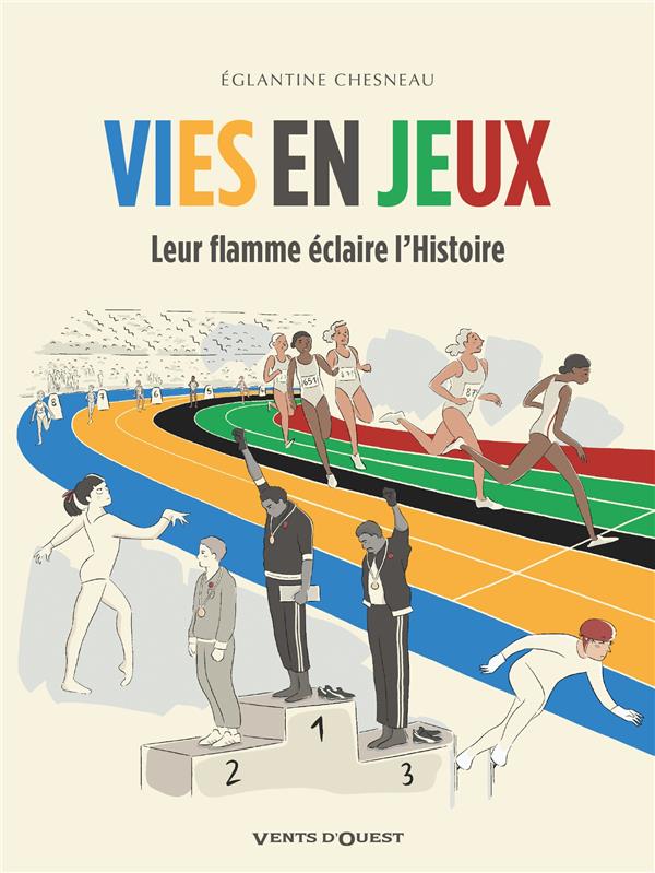 VIES EN JEUX - LEUR FLAMME ECLAIRE L'HISTOIRE - CHESNEAU EGLANTINE - VENTS D'OUEST